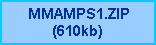 MMAMPS1.ZIP(610kb)